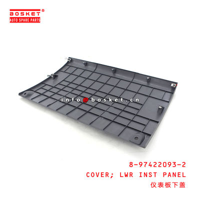8-97422093-2 Lower Inst Panel Cover 8974220932 Suitable for ISUZU VC46