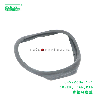 8-97260451-1 Radiator Fan Cover suitable for ISUZU   8972604511