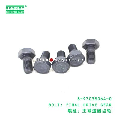 8-97038064-0 BOLT; FINAL DRIVE GEAR suitable for ISUZU 8970380640