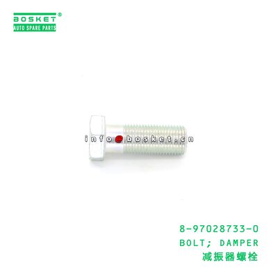 8-97028733-0 BOLT; DAMPER suitable for ISUZU 8970287330