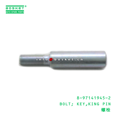 8-97141945-2 BOLT; KEY,KING PIN suitable for ISUZU NPR 4HK1 8971419452