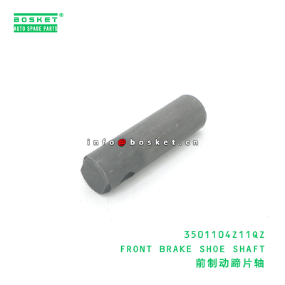 3501104Z11QZ Front Brake Shoe Shaft for JAC Trucks Made of High-Quality Special Steel with 3 Months Warranty
