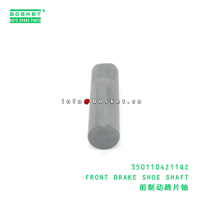 3501104Z11QZ Front Brake Shoe Shaft for JAC Trucks Made of High-Quality Special Steel with 3 Months Warranty