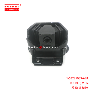1-53225033-ABA RUBBER; MTG,ENG suitable for ISUZU NPR 4BG1 6BD1 1532250330