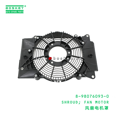 8-98076093-0 SHROUD; FAN MOTOR suitable for ISUZU VC46 6UZ1 8980760930