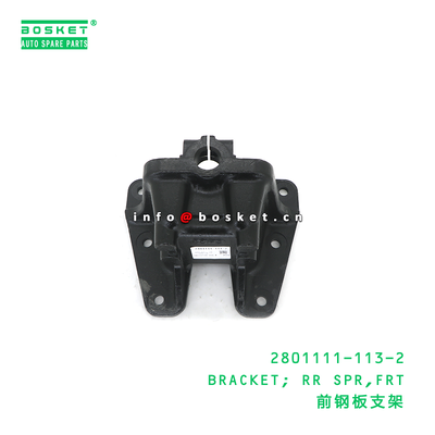 2801111-113-2 RR SPR,FRT Bracket for ISUZU FVR Truck Parts