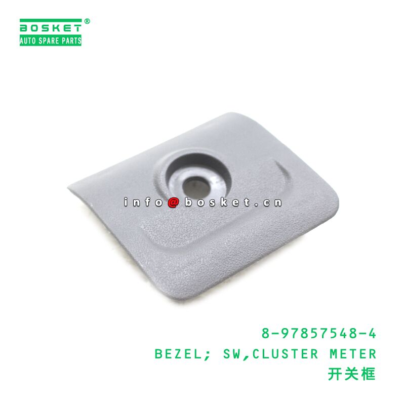 8-97857548-4 BEZEL; SW,CLUSTER METER suitable for ISUZU 8978575484