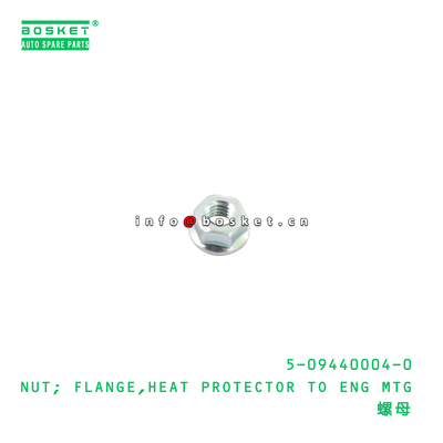5-09440004-0 NUT; ISUZU 5094400040 için uygun MTG'ye ENG için ısı koruyucu flange